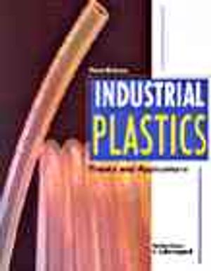Industrial Plastics: Theory and Applications image number 0