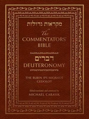The Commentators' Bible: Deuteronomy: The Rubin JPS Miqra'ot Gedolot image number 0