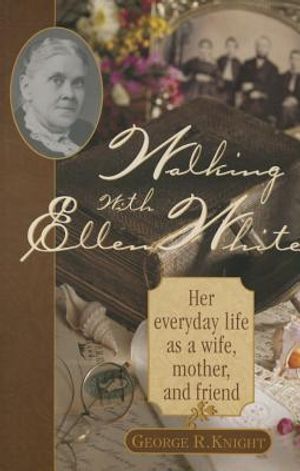 Walking with Ellen White: The Human Interest Story image number 0