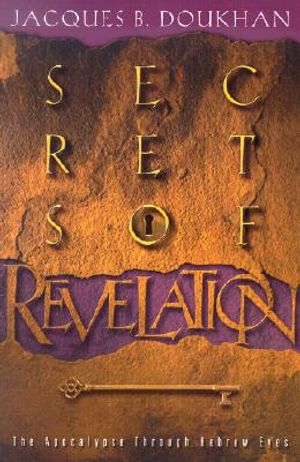 Secrets of Revelation: The Apocalypse Through Hebrew Eyes image number 0