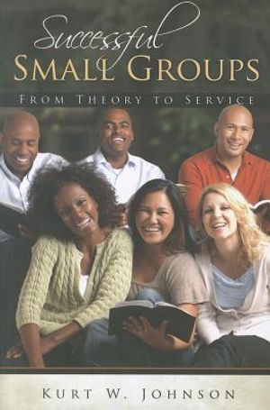 Successful Small Groups: From Theory to Reality image number 0