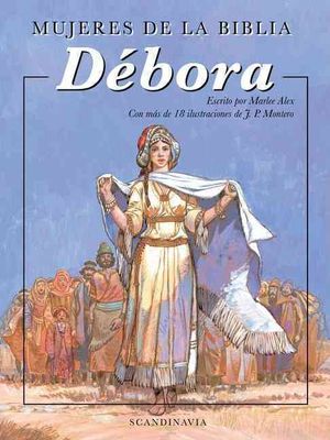 Mujeres de la Biblia: Debora: Una Mujer Que Trajo una Nacion Completa de Nuevo A Dios image number 0