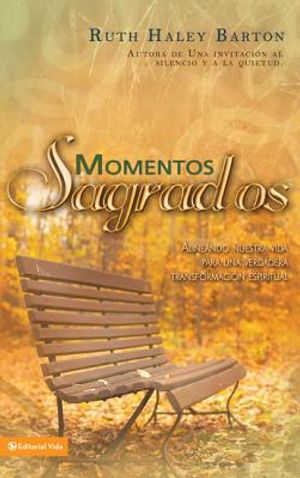 Momentos Sagrados: Alineando nuestra vida para una verdadera transformaci&oacute;n espiritual image number 0