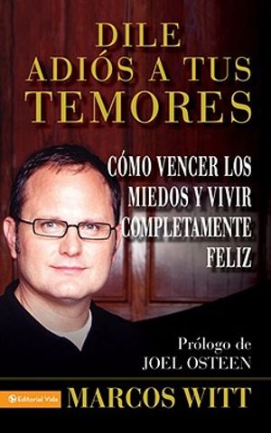 Dile Adios a Tus Temores: And Live Your Life to the Fullest image number 0