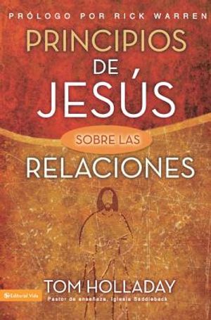 Principios de Jesus Sobre las Relaciones = The Relationship Principles of Jesus = The Relationship Principles of Jesus image number 0