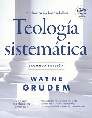 Teolog&iacute;a Sistem&aacute;tica - Segunda Edici&oacute;n: Introducci&oacute;n a la Doctrina B&iacute;blica image number 0