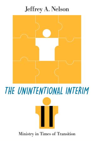 The Unintentional Interim: Ministry in Times of Transition image number 0