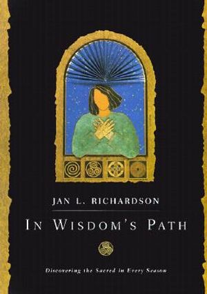 In Wisdom's Path: Discovering the Sacred in Every Season image number 0