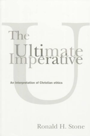 The Ultimate Imperative: An Interpretation of Christian Ethics image number 0