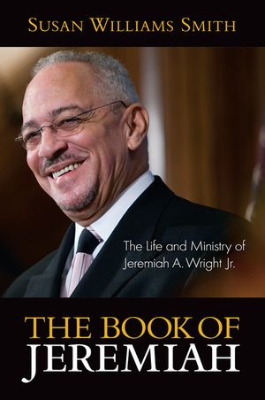 Book of Jeremiah: The Life and Ministry of Jeremiah A. Wright, Jr. image number 0