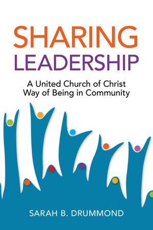 Sharing Leadership: A United Church of Christ Way of Being in Community image number 0
