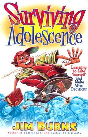 Surviving Adolescence: Learning to Like Yourself and Make Wise Decisions image number 0