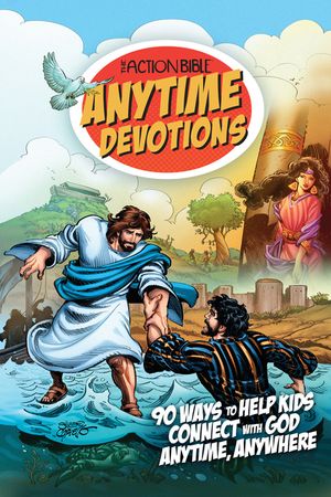 The Action Bible Anytime Devotions: 90 Ways to Help Kids Connect with God Anytime, Anywhere image number 0
