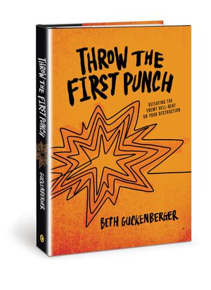 Throw the First Punch: Defeating the Enemy Hell-Bent on Your Destruction image number 0