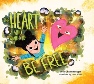The Heart Who Wanted to Be Free (a Story about Finding Freedom Through Admitting Our Wrongs) image number 0