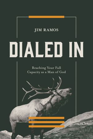 Dialed in: Reaching Your Full Capacity as a Man of God image number 0