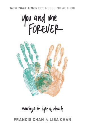 You and Me Forever: Marriage in Light of Eternity image number 0