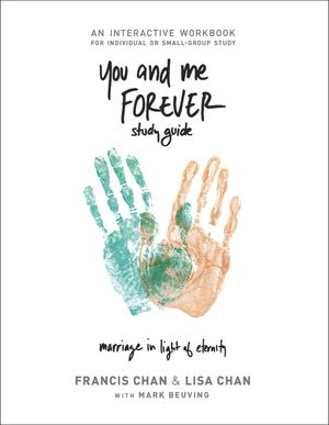 You and Me Forever Study Guide: Marriage in Light of Eternity image number 0