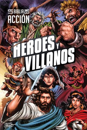 La Biblia En Acci&oacute;n: H&eacute;roes Y Villanos (the Action Bible: Heroes and Villains) (Spanish) image number 0