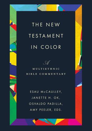 The New Testament in Color: A Multiethnic Bible Commentary image number 0