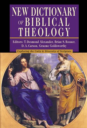 New Dictionary of Biblical Theology: Exploring the Unity Diversity of Scripture image number 0