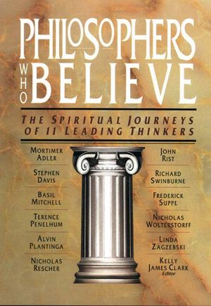 Philosophers Who Believe: The Spiritual Journeys of 11 Leading Thinkers image number 0