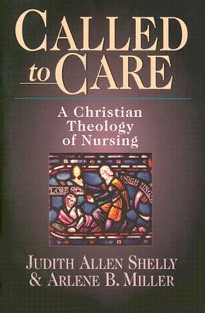 Called to Care: A Christian Theology of Nursing image number 0