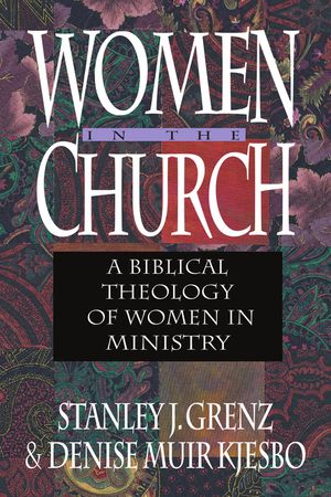 Women in the Church: A Biblical Theology of Women in Ministry image number 0