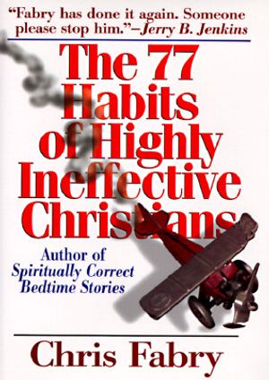 The 77 Habits of Highly Ineffective Christians image number 0