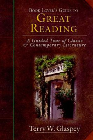 Book Lover's Guide to Great Reading: A Guided Tour of Classic & Contemporary Literature image number 0