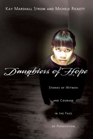 Daughters of Hope: Stories of Witness Courage in the Face of Persecution image number 0
