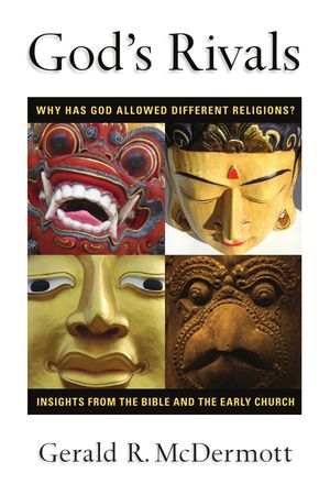 God's Rivals: Why Has God Allowed Different Religions? Insights from the Bible and the Early Church image number 0