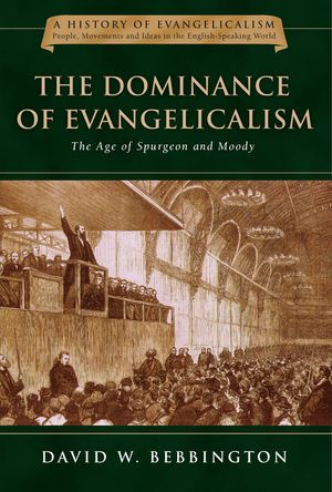 The Dominance of Evangelicalism: The Age of Spurgeon and Moody image number 0