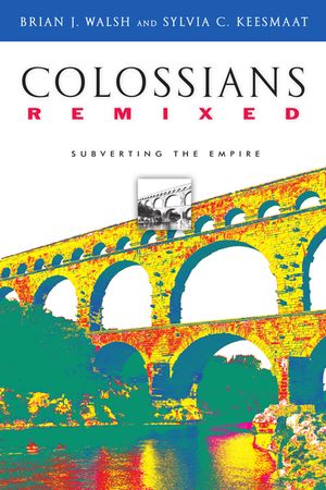 Colossians Remixed: Subverting the Empire image number 0