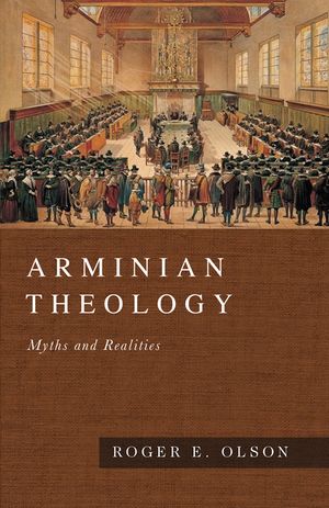 Arminian Theology: Myths and Realities image number 0