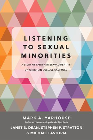 Listening to Sexual Minorities: A Study of Faith and Sexual Identity on Christian College Campuses image number 0