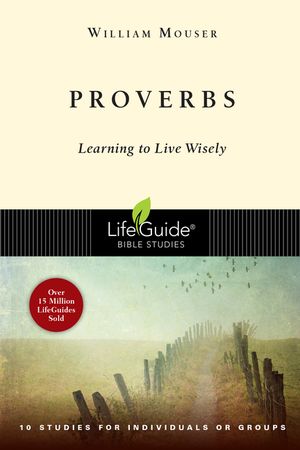 Proverbs: Learning to Live Wisely image number 0