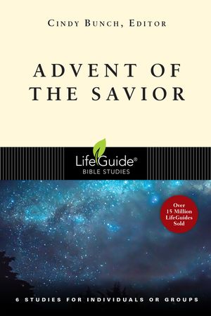 Advent of the Savior: 6 Studies for Individuals and Groups image number 0