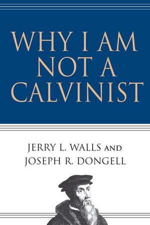 Why I Am Not a Calvinist image number 0