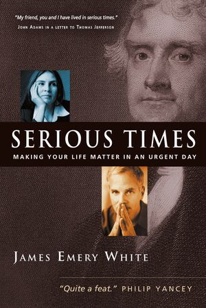 Serious Times: Making Your Life Matter in an Urgent Day image number 0