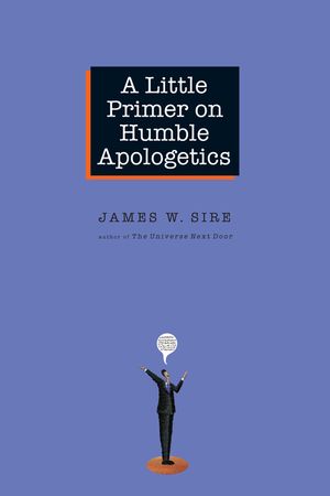 A Little Primer on Humble Apologetics image number 0