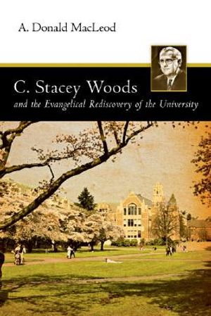 C. Stacey Woods and the Evangelical Rediscovery of the University image number 0