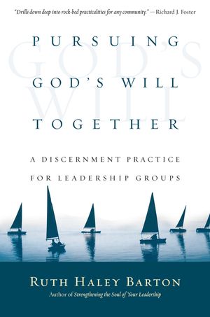 Pursuing God's Will Together: A Discernment Practice for Leadership Groups image number 0