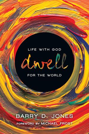 Dwell: Life with God for the World image number 0