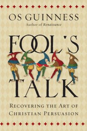 Fool's Talk: Recovering the Art of Christian Persuasion image number 0