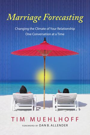 Marriage Forecasting: Changing the Climate of Your Relationship One Conversation at a Time image number 0