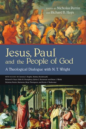 Jesus, Paul and the People of God: A Theological Dialogue with N. T. Wright image number 0