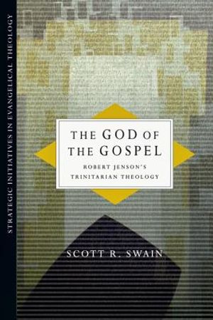 The God of the Gospel: Robert Jenson's Trinitarian Theology image number 0