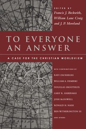 To Everyone an Answer: A Case for the Christian Worldview: Essays in Honor of Norman L. Geisler image number 0