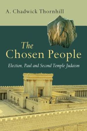 The Chosen People: Election, Paul and Second Temple Judaism image number 0